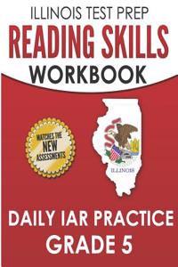 Illinois Test Prep Reading Skills Workbook Daily Iar Practice Grade 5