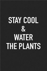 Stay Cool and Water the Plants
