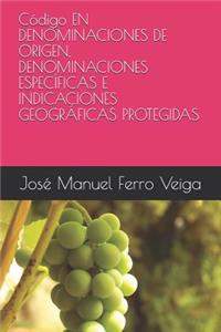 Código En Denominaciones de Origen, Denominaciones Específicas E Indicaciones Geográficas Protegidas