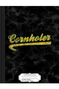 Cornholer Funny Team Cornhole Composition Notebook