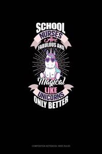 School Nurses Are Fabulous and Magical Like Unicorns Only Better