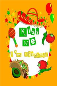 Kiss Me I'm Hispanic