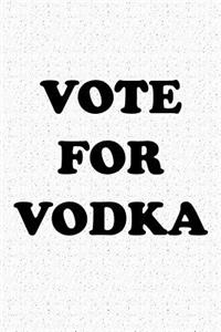 Vote for Vodka