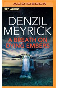 Breath on Dying Embers