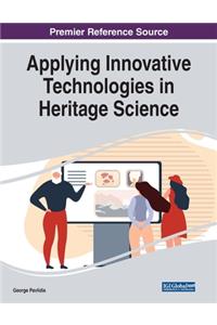 Applying Innovative Technologies in Heritage Science