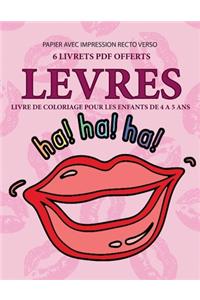 Livre de coloriage pour les enfants de 4 à 5 ans (Lèvres)