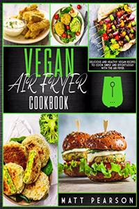 Vegan Air Fryer Cookbook