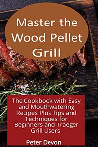 Master the Wood Pellet Grill