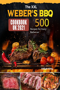 The XXL Weber's BBQ Cookbook for UK