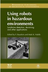 Using Robots in Hazardous Environments