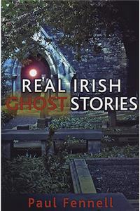 Real Irish Ghost Stories