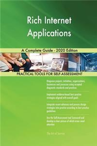 Rich Internet Applications A Complete Guide - 2020 Edition