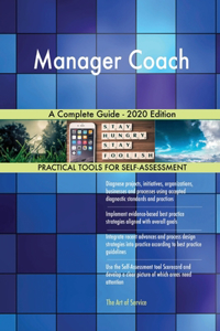 Manager Coach A Complete Guide - 2020 Edition