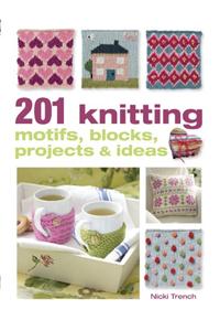 201 Knitting Motifs, Blocks, Projects & Ideas
