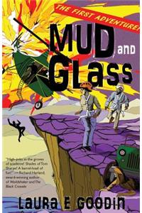 Mud and Glass