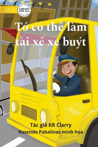 I Can Be A Bus Driver - Tớ có thể làm tài xế xe buýt