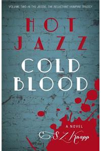 Hot Jazz, Cold Blood