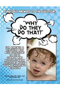 Plausible Answers To The Question: 