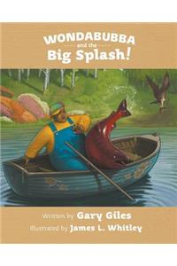 Wondabubba and the Big Splash