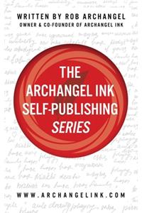 The Archangel Ink Self-Publishing Series