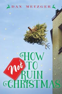 How Not to Ruin Christmas