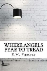 Where Angels Fear to Tread