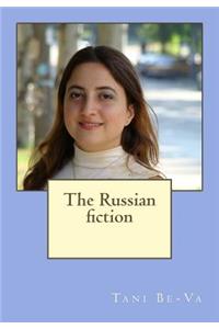 The Russian Fiction
