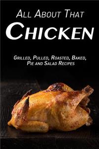 All about That Chicken