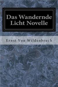Das Wandernde Licht Novelle