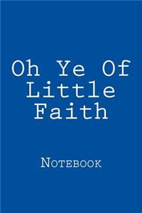 Oh Ye Of Little Faith