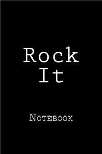 Rock It