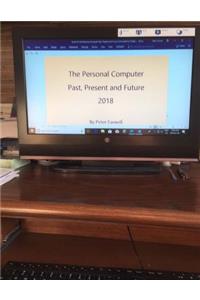 Personal Computer, Past, Present and Future
