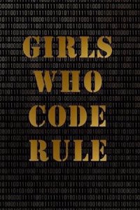 Girls Who Code Rule Notebook (7 X 10 Inches): A Classic 7x10 Inch Ruled/Lined Notebook/Journal with Black and Gold Binary Design Cover