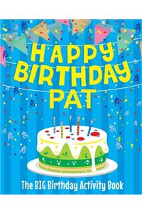 Happy Birthday Pat - The Big Birthday Activity Book