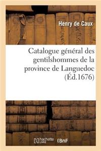 Catalogue Général Des Gentilshommes de la Province de Languedoc