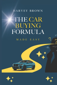 Car Buying Formula Made Easy
