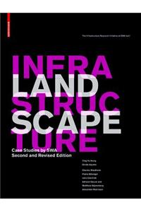 Landscape Infrastructure: Case Studies by Swa