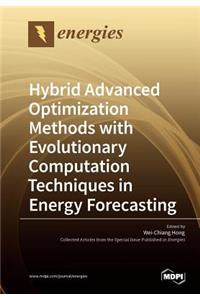 Hybrid Advanced Optimization Methods with Evolutionary Computation Techniques in Energy Forecasting