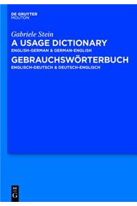 A Usage Dictionary English-German / German-English - Gebrauchsworterbuch Englisch-Deutsch / Deutsch-Englisch