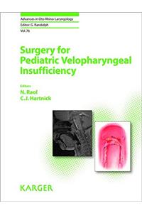 Surgery for Pediatric Velopharyngeal Insufficiency (Advances in Oto-Rhino-Laryngology)