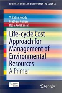 Life-Cycle Cost Approach for Management of Environmental Resources