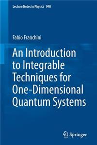 Introduction to Integrable Techniques for One-Dimensional Quantum Systems