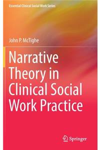 Narrative Theory in Clinical Social Work Practice