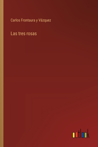tres rosas