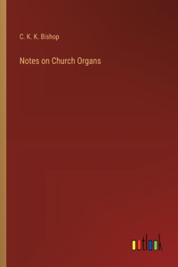 Notes on Church Organs