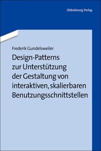 Design-Patterns Zur Unterstützung Der Gestaltung Von Interaktiven, Skalierbaren Benutzungsschnittstellen