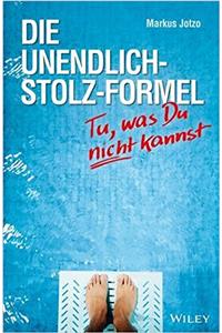 Die Unendlich-Stolz-Formel - Tu, was du nicht kannst