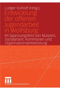 Entwicklung der offenen Jugendarbeit in Wolfsburg