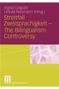 Streitfall Zweisprachigkeit - The Bilingualism Controversy