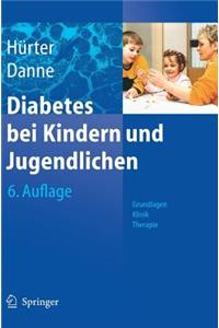 Diabetes Bei Kindern Und Jugendlichen: Grundlagen - Klinik - Therapie